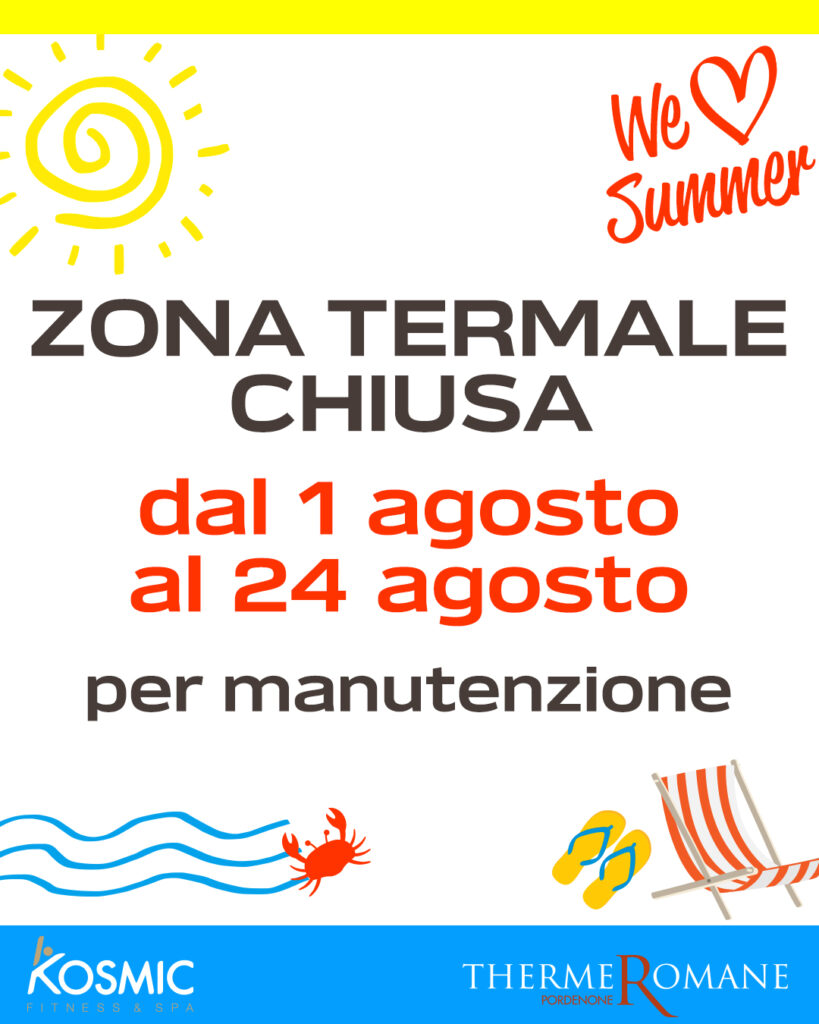 Zona Termale Chiusa dal 1 agosto al 24 agosto 2025